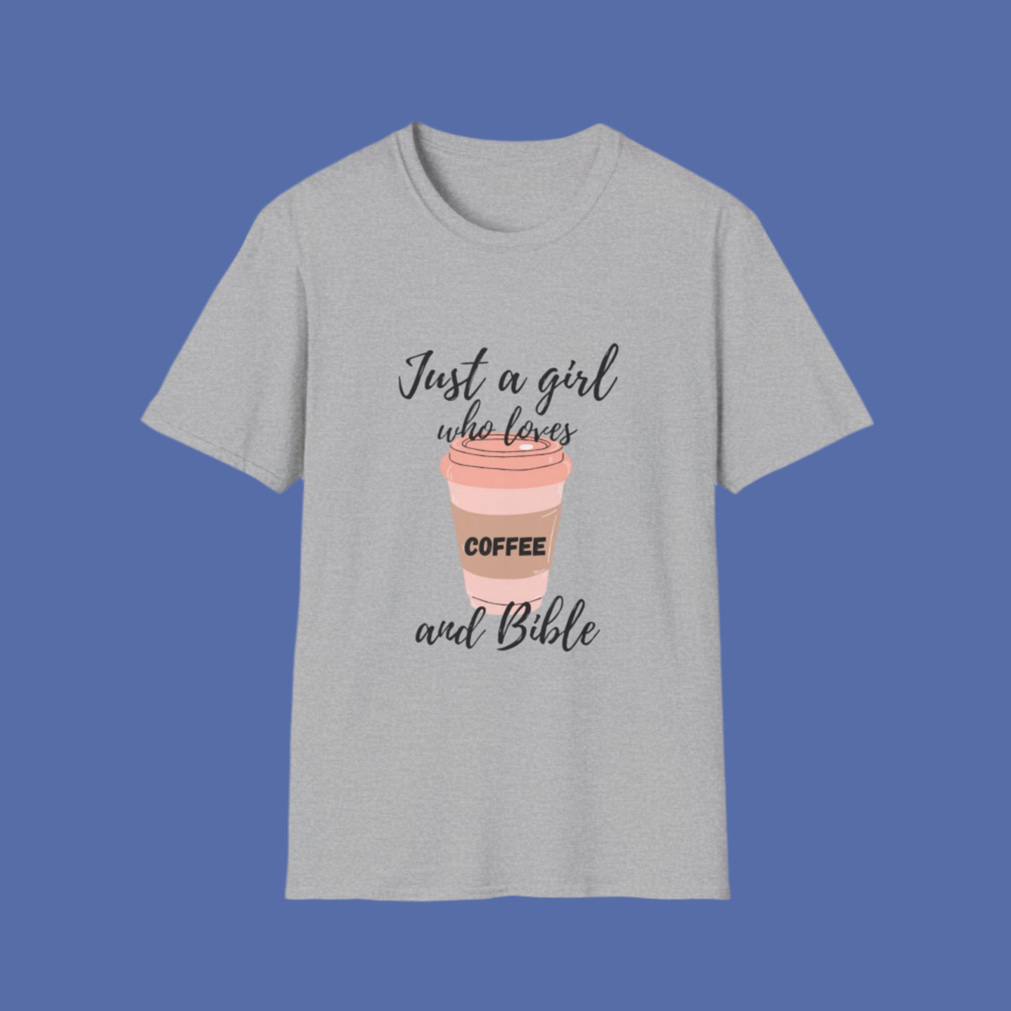 Coffee and Bible Lover Unisex Softstyle T-Shirt, Christian Shirt, Religious Tee, Caffeine Addict Top, Inspirational Clothing