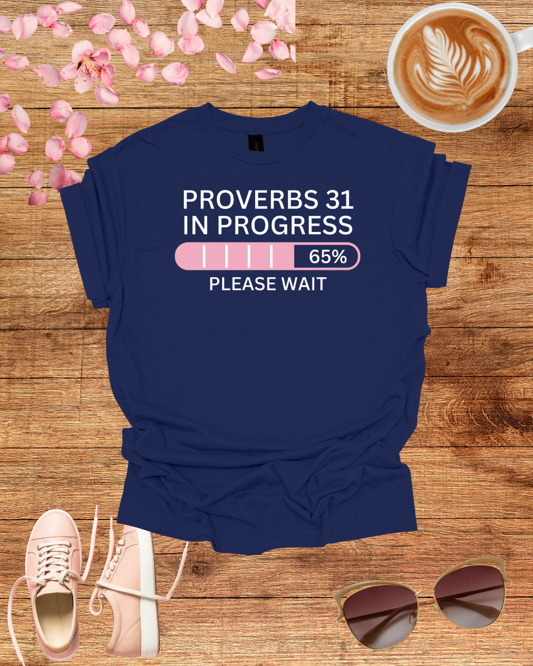 Unisex T-Shirt Proverbs 31 In Progress Funny Inspirational Quote